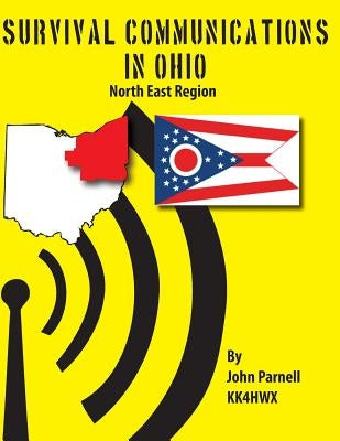 Survival Communications in Ohio: North East Region by Parnell, John