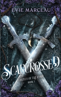 Scarcrossed by Marceau, Evie