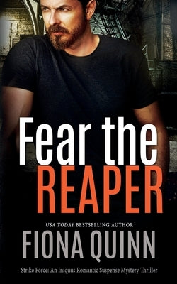 Fear The Reaper: An Iniquus Romantic Suspense Mystery Thriller by Quinn, Fiona