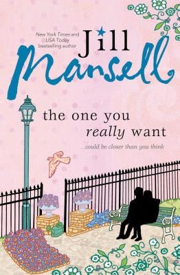The One You Really Want by Mansell, Jill
