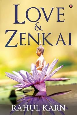 Love & Zenkai by Rahul Karn
