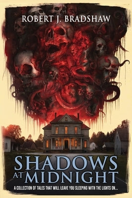 Shadows at Midnight by Bradshaw, Robert J.