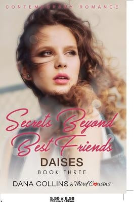 Secrets Beyond Best Friends - Withering Without You (Book 2) Contemporary Romance by Third Cousins