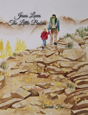 Jesus Loves the Little Babies by Fan, Sarah