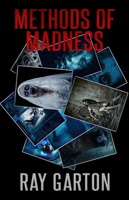 Methods of Madness by Garton, Ray