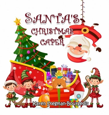 Santa's Christmas Caper by Stegman-Bourgeois, Karen