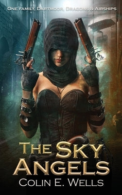 The Sky Angels by Wells, Colin E.