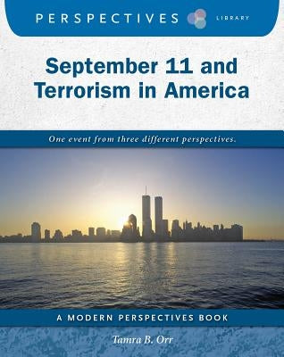 September 11 and Terrorism in America by Orr, Tamra B.