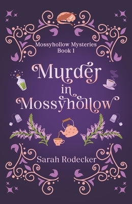 Murder in Mossyhollow by Rodecker, Sarah