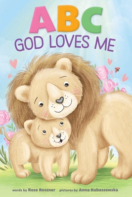 ABC God Loves Me by Rossner, Rose