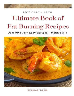 Ultimate Book of Fat Burning Recipes by Ramirez, Susan