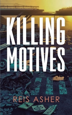 Killing Motives by Asher, Reis