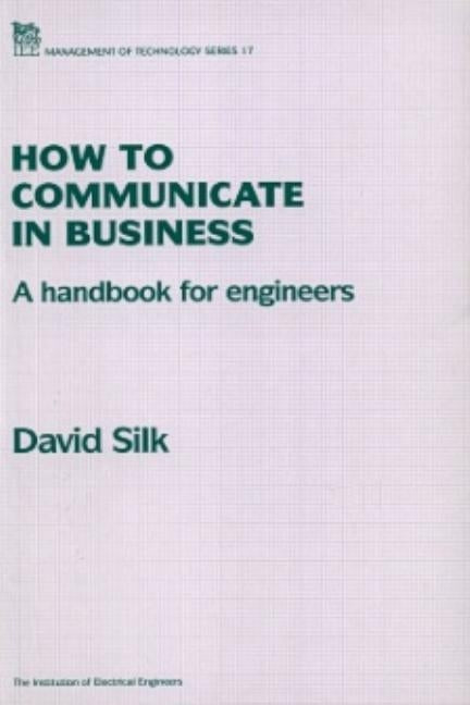 How to Communicate in Business by Silk, David