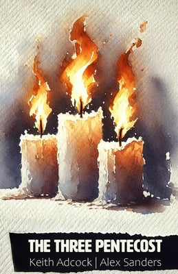 Thee Three Pentecost by Adcock, Keith