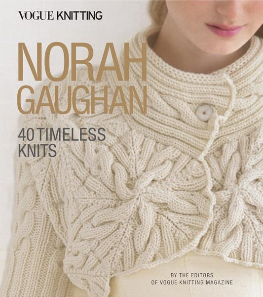 Vogue(r) Knitting: Norah Gaughan: 40 Timeless Knits by Vogue Knitting Magazine