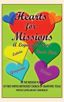 Hearts for Missions: A Legacy of Love by Laster, Pat