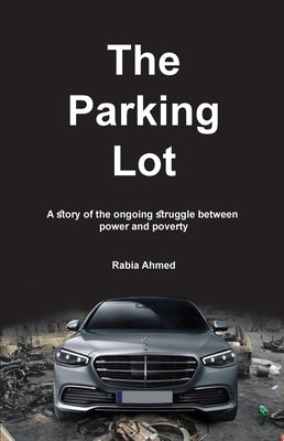 The Parking Lot by Ahmed, Rabia