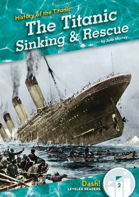 The Titanic Sinking & Rescue by Murray, Julie