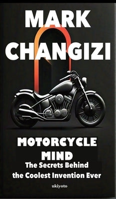 Motorcycle Mind Edition 2 by Mark Changizi