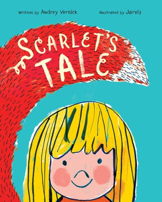 Scarlet's Tale by Vernick, Audrey
