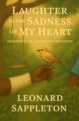 Laughter in the Sadness of my Heart by Sappleton, Leonard