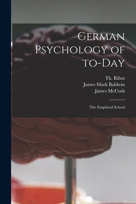 German Psychology of To-day: the Empirical School by Ribot, Th (Théodule) 1839-1916