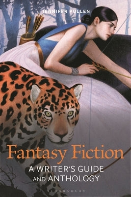 Fantasy Fiction: A Writer's Guide and Anthology by Pullen, Jennifer