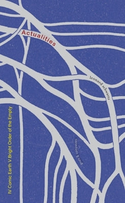 Actualities: IV Comic Earth & V Bright Order of the Empty by Schwartz, Leonard