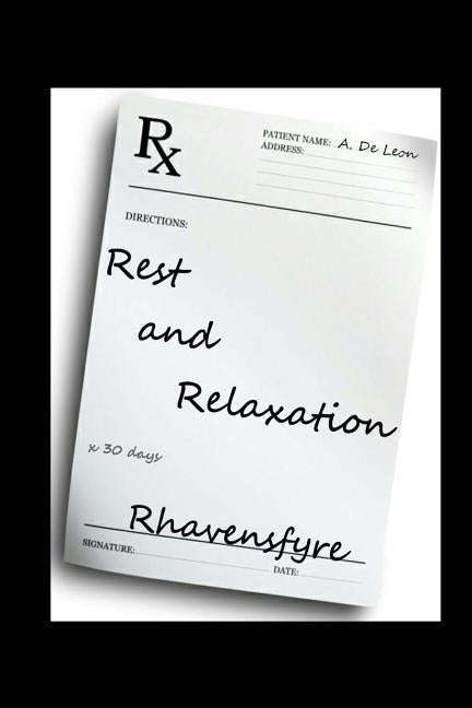 Rest and Relaxation by Rhavensfyre