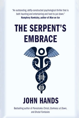 The Serpent's Embrace by Hands, John
