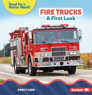 Fire Trucks: A First Look by Leed, Percy