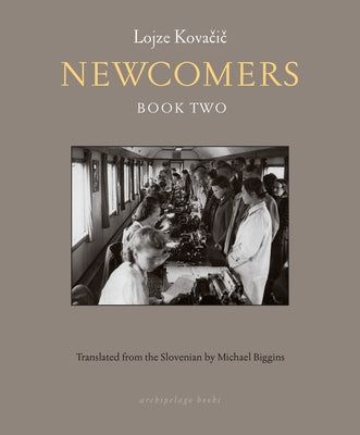 Newcomers: Book Two by Kovacic, Lojze