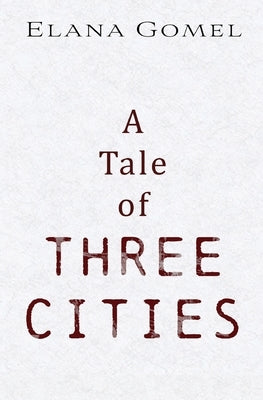 A Tale of Three Cities by Gomel, Elana
