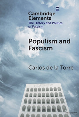 Populism and Fascism by de la Torre, Carlos