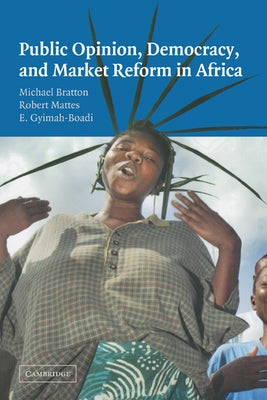 Public Opinion, Democracy, and Market Reform in Africa by Bratton, Michael