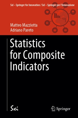 Statistics for Composite Indicators by Mazziotta, Matteo