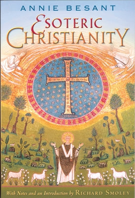 Esoteric Christianity by Besant, Annie