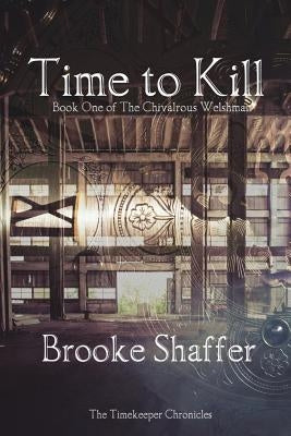 Time to Kill by Shaffer, Brooke M.