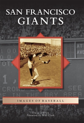 San Francisco Giants by O'Brien, Patricia