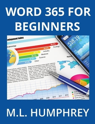 Word 365 for Beginners by Humphrey, M. L.
