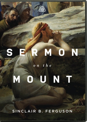 Sermon on the Mount by Ferguson, Sinclair B.