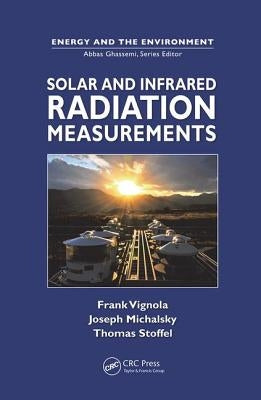 Solar and Infrared Radiation Measurements by Vignola, Frank