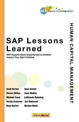 SAP Lessons Learned--Human Capital Management: SAP Experts Share Experiences to Directly Impact Your Next Initiative by Rahming, Lashonda