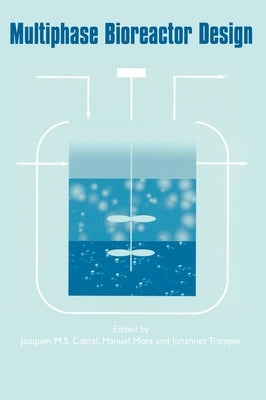 Multiphase Bioreactor Design by Cabral, Joaquim M. S.