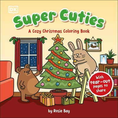 Super Cuties: A Cozy Christmas Coloring Book by Bay, Rosie