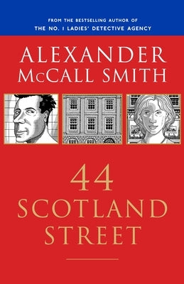 44 Scotland Street: 44 Scotland Street Series (1) by McCall Smith, Alexander