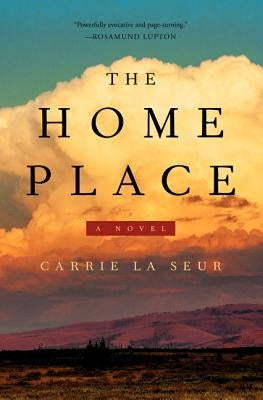 The Home Place by La Seur, Carrie