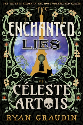 The Enchanted Lies of Céleste Artois by Graudin, Ryan