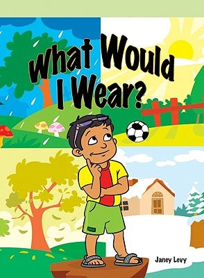 What Would I Wear? by Levy, Janey