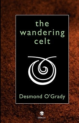 The Wandering Celt by O'Grady, Desmond